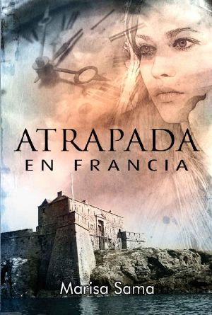 [Atrapada 02] • Atrapada en Francia